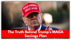 The Truth Behind Trump’s MAGA Savings Plan: Who Gets the Money and Why